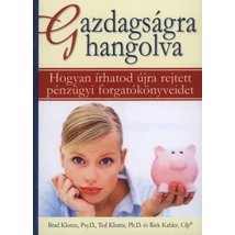Rich Kahler, Brad Klontz, Ted Klontz: Gazdagságra hangolva