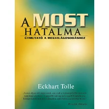 Eckhart Tolle  A most hatalma  Eckhart Tolle  A most hatalma