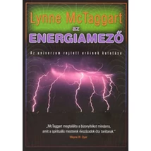 Lynne McTaggart: Az energiamező Lynne McTaggart: Az energiamező