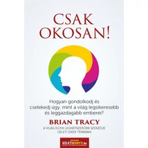 Brian Tracy: Csak okosan! 