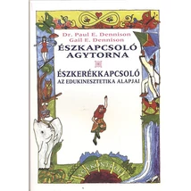 Dr Paul E. Dennison - Gail E. Dennison: Észkapcsoló agytorna