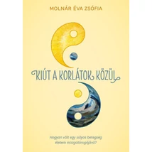 Molnár Éva Zsófia: Kiút a korlátok közül
