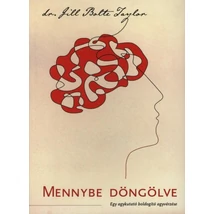 Dr Jill Bolte Taylor: Mennybe döngölve