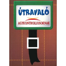 Útravaló agykontrollosoknak