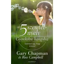 Az 5 szeretetnyelv – Gyerekekre hangolva  Gary Chapman, Ross Campbell: