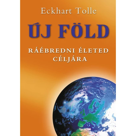 Eckhart Tolle - Új Föld
