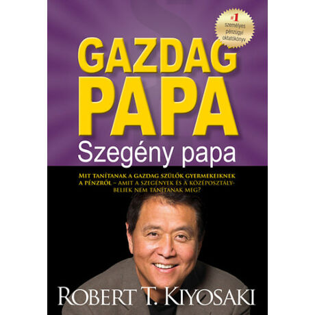 Robert T. Kiyosaki- Gazdag papa, szegény papa 