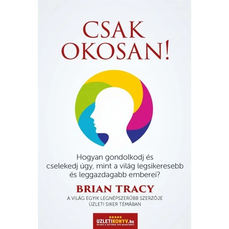 Brian Tracy: Csak okosan! 