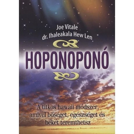 Dr. Ihaleakala Hew Len - Dr. Joe Vitale: Hoponoponó