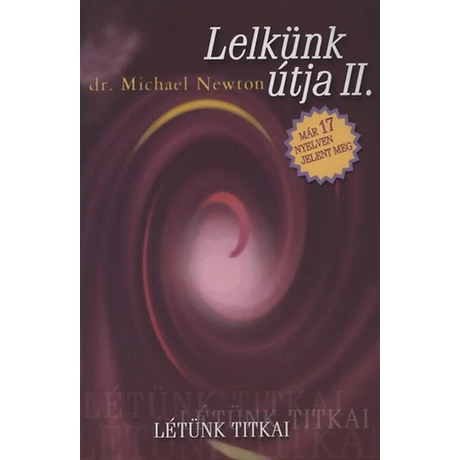 Dr. Michael Newton: Lelkünk útja II.