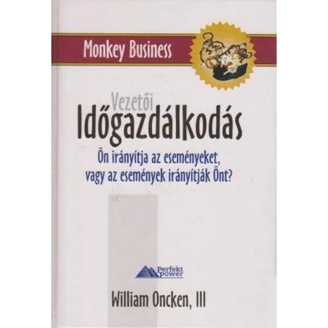 III. William Oncken: Vezetői ​időgazdálkodás