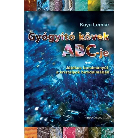 Kaya Lemke: Gyógyító kövek ABC-je